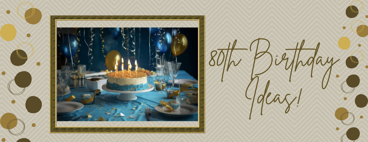 8 Awesome 80th Birthday Party Ideas – TogetherV Blog