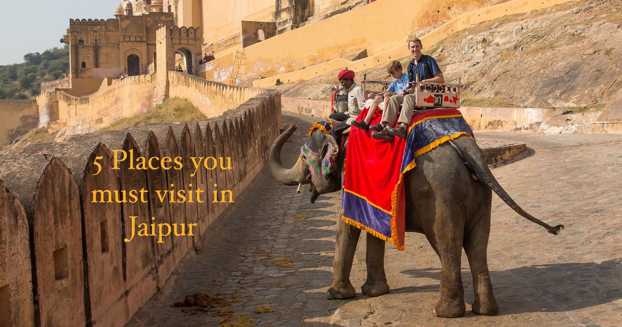 Exploring Jaipur-The Pink City, Best 5 Places 