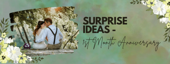 Mensiversary Surprise Ideas