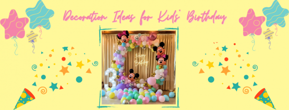 Kid's Birthday Decoration Ideas