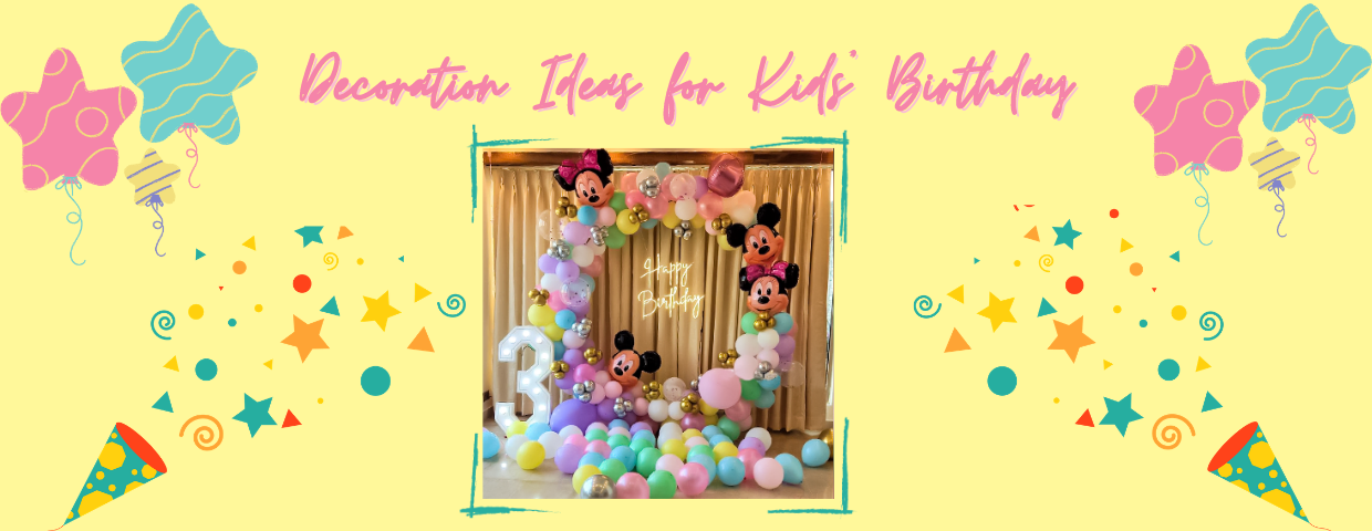 Kid's Birthday Decoration Ideas