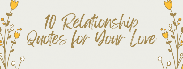 10 Relationship Quotes for Your Love