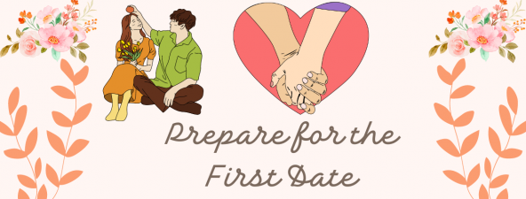 Prepare for the First Date